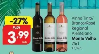 Vinho Tinto/ Branco/ Rosé Regional Alentejano Monte Velho 75cl