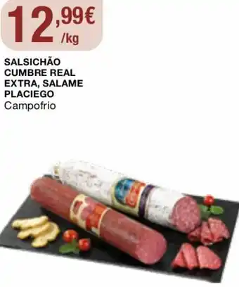 Intermarché Salsichão Cumbre Real Extra, Salame Placiego Campofrio promoção
