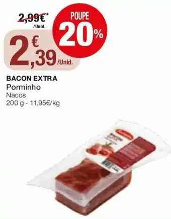 Intermarché Bacon Extra Porminho Nacos 200g promoção