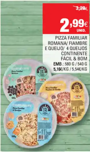 Pizza Familiar Romana/Fiambre e Qeuijo/ 4 Queijos Continente 580g/540g