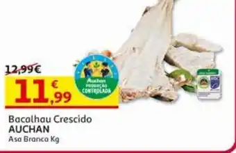 Auchan Bacalhau crescido auchan prod. controlada asa branca kg promoção