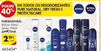 Pingo Doce Desodorizantes Pure Natural, Dry Fresh e Protect & Care Pure & Natural Roll-on 50ml/ Spray 150ml promoção