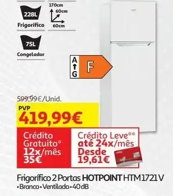 Auchan Frigorifico 2 portas hotpoint htm 1721 v promoção