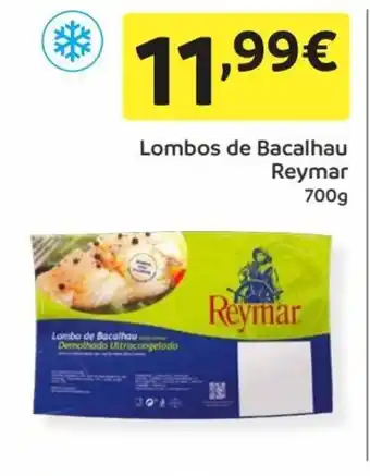 Amanhecer Lombos de Bacalhau Reymar 700g promoção