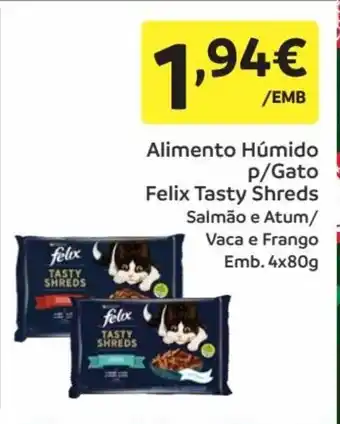 Alimento Humido p/ Gato Felix Tasty Shreds 4x80g