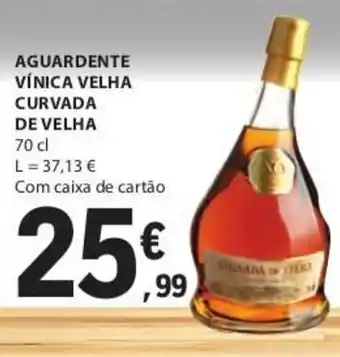 E.Leclerc Aguardente Vinica Velha Curvada de Velha 70cl promoção