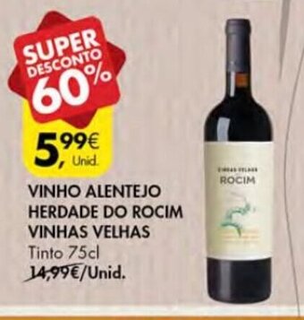 Pingo Doce Vinho Alentejo Herdade do Rocim Vinhas Velhas 75cl promoção