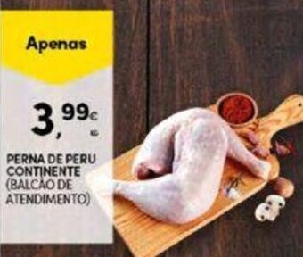 Continente Perna de Peru Continente 1kg promoção
