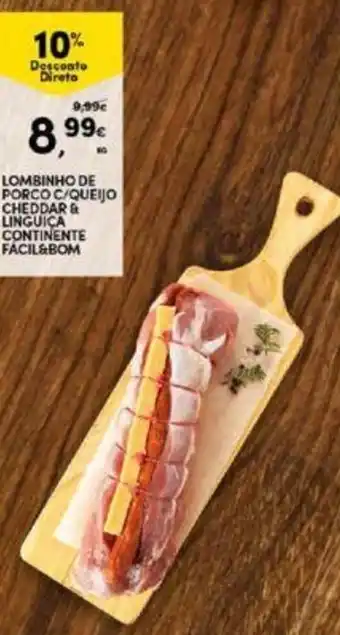 Continente Lombinho de Porco c/ Queijo Cheddar & Linguica Continente Facil&Bom promoção