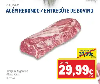 Makro Acem Redondo/ Entrecote de Bovino promoção