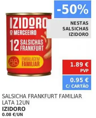 Minipreço Salsicha Frankfurt Familia Lata 12UN Izidoro promoção