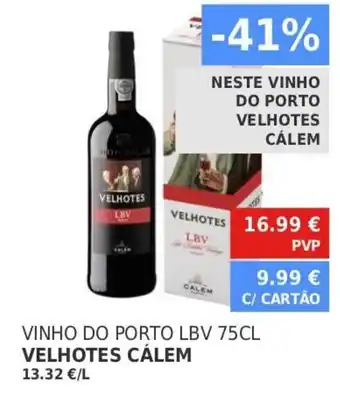 Vinho do Porto LBV 75cl Velhotes Cálem
