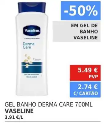 Minipreço Gel Banho Derma Care 700ml Vaseline promoção