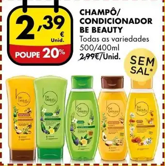 Pingo Doce Champô Condicionador be Beauty 500/400ml promoção