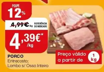 Intermarché Porco Intrecosto; Lombos s/ Osso Inteiro 1kg promoção