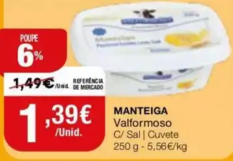 Intermarché Mantiega Valformoso C/Sal Cuvete 250g promoção