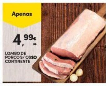 Continente Lombo de Porco s/ Osso Continente 1kg promoção