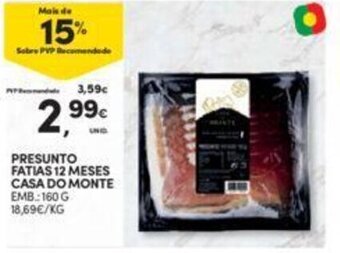 Continente Presunto Fatias 12 Meses Casa do Monte 160g promoção