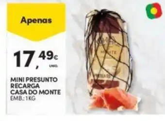 Continente Mini Presunto Recarga Casa do Monte 1kg promoção