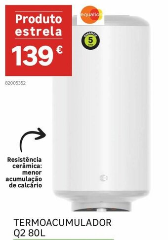 Leroy Merlin Termoacumulador Q2 80L promoção