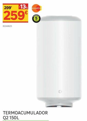 Leroy Merlin Termoacumulador Q2 150L promoção