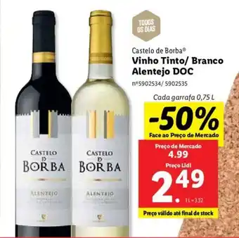 Lidl Castelo de Borba Vinho Tinto/ Branca Alentejo DOC 0.75L promoção