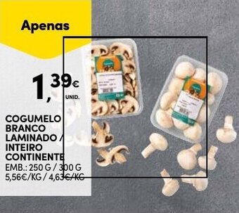 Continente Cogumelo Branco Laminado/ Inteiro Continente promoção
