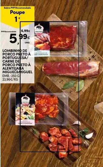 Continente Lombinho de Porco Preto à Portuguesa/ Carne de Porco Preto à Alentejana Miguel&Miguel 250g promoção