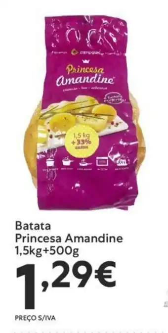 Batata Princesa Amandine 1,5Kg+500g