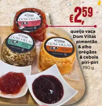 Bolama Queijo vaca Dom Villas pimentão & Alho Orégãos & Cebola Piri-Piri 190g promoção