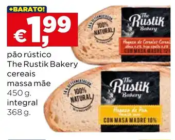Bolama Pão rustico The Rustik Bakery Cereais Massa mãe 450g, integral 368g promoção