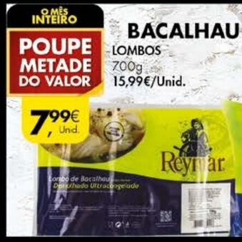 Pingo Doce Bacalhau Reymar Lombos 700g promoção