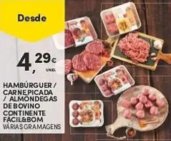 Continente Hambúrguer/ Carne Picada/ Almondegas de Bovino Continente Facil&Bom promoção