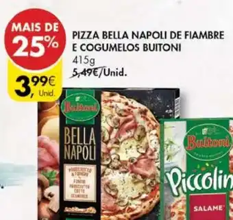 Pingo Doce Pizza Bella Napoli de Fiambre E Cogumelos Buitoni 415g promoção