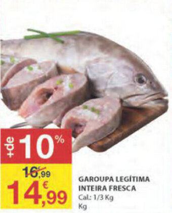 E.Leclerc Garoupa Legítima Inteira Fresca 1/3kg promoção