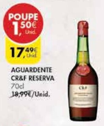 Pingo Doce Aguardente CR&F Reserva 70cl promoção