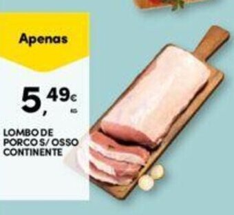 Continente Lombo de Porco s/ Osso Continente 1kg promoção