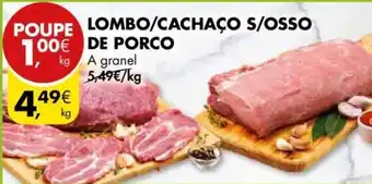 Pingo Doce Lombo/ Cachaço s/ osso de Porco 1kg promoção