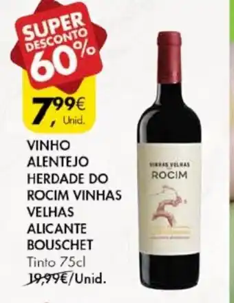 Pingo Doce Vinho Alentejo Herdade do Rocim Vinhas Velhas Alicante Bouschet 75cl promoção