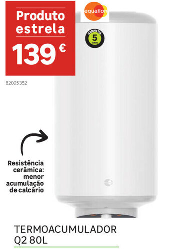 Leroy Merlin Termoacumulador Q2 80L promoção