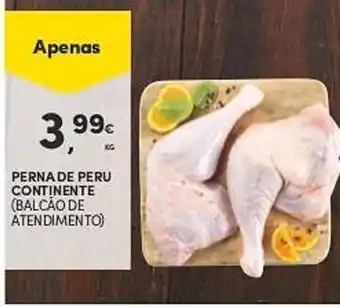Continente Perna de Peru Continente 1kg promoção