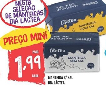 Minipreço Manteiga s/ sal dia Láctea promoção
