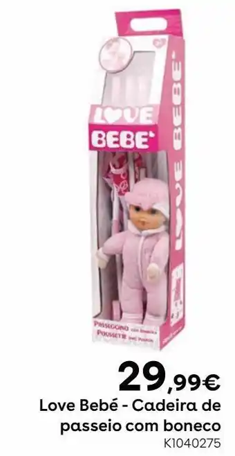 Toys R Us Love bebe - cadeira de passeio com boneco promoção