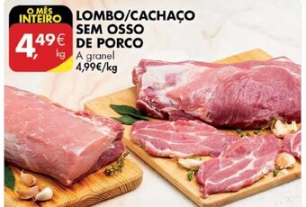 Lombo/Cachaço sem Osso de Porco