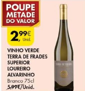Pingo Doce Vinho Verde Terra de Frades Superior Loureiro Alvarinho 75cl promoção