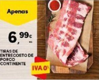 Continente TIRAS DE ENTRECOSTO DE PORCO CONTINENTE promoção