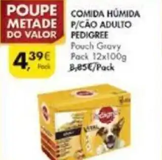 Pingo Doce COMIDA HUMIDA METADE P/CÃO ADULTO DO VALOR PEDIGREE Pouch Gravy Pack 12x100g promoção