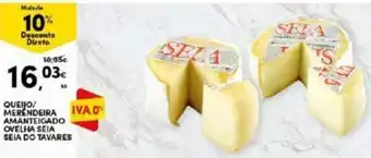 Continente QUEIJO/ MERENDEIRA AMANTEIGADO OVELHA SEIA SEIA DO TAVARES promoção