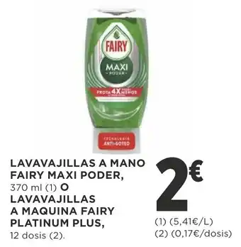 Supercor LAVAVAJILLAS A MANO FAIRY MAXI PODER, 370 ml (1) O LAVAVAJILLAS A MAQUINA FAIRY PLATINUM PLUS, 12 dosis (2). promoção