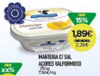 Supermercados Preços Baixos MANTEIGA C/ SAL ACORES VALFORMOSO 250g promoção